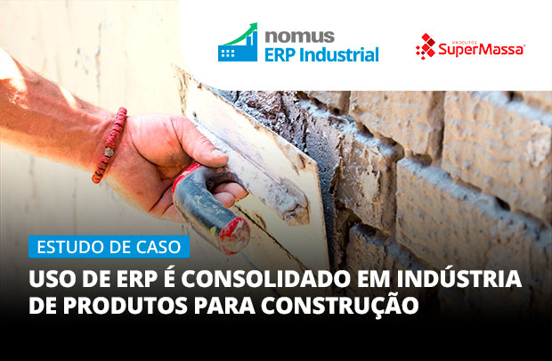 ERP para indústria de produtos para a construção: sucesso concreto